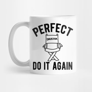 Director - Perfect do It Again Mug